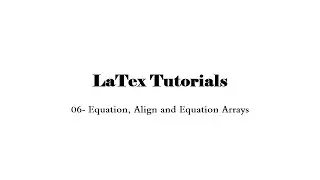 Latex Tutorial 6 | Equations and Align in Latex | Latex for Beginners | Urdu/Hindi