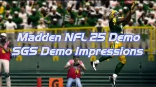 SportsGamerShow - Madden NFL 25 Demo Impressions