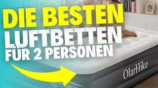 Die besten LUFTBETTEN F&Uuml;R 2 PERSONEN (2026) &ndash; Welche solltest du wirklich kaufen?