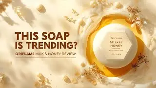 Oriflame Milk & Honey Soap Review | Honest Results, Benefits & Full Demo | Best Skincare Soap?