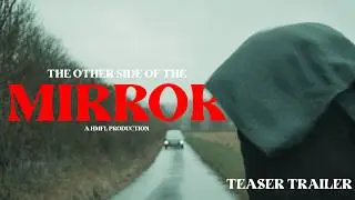 The Other Side of The Mirror ][ Official Short Film
