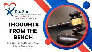 CASA of the River Region: Thoughts from the Bench