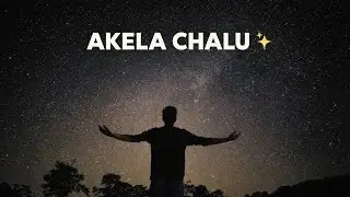 अकेला चलूँ ✨ || Akela Chalu  || Hindi song 🎵