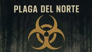 Plaga Del Norte | Historia Apocalipsis Zombie Cap&iacute;tulo 2 [Serie Loquendo]