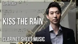 SUPER EASY Clarinet Sheet Music: How to play Kiss the Rain  by Yiruma