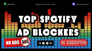100% Solved! Remove Spotify Ads with Top Ad Blockers!