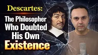 Descartes: The Philosopher Who Doubted His Own Existence
