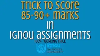 Tricks to score 85-90% + in IGNOU assignments
