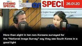 [이브닝 스페셜] ‘국가이미지 조사’에서 외국인 10명 중 8명 이상이 한국에 대해 호감을 가지고 있는 것으로 나타나 | 26.01.20 | News Headlines