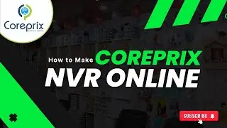 How to Make Coreprix NVR Online | Coreprix NVR को Online कैसे करें?
