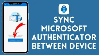 Как синхронизировать Microsoft Authenticator между устройствами (2024) | Учебное пособие по Micro...