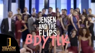 Jensen and The Flips - BDYTLK (Official Music Video)