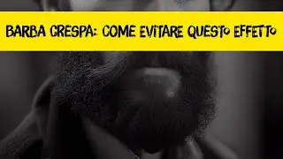 Barba crespa, come evitare questo effetto - Solomon's Barber Shop