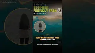3 Beginner Friendly Treks in Maharashtra | Easy Treks Near Mumbai & Pune