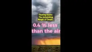 Floating Giants  The Astonishing Weight of Clouds Revealed #CloudFacts #SkyScience #WeatherWonders