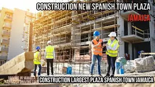 Construction New Spanish Town Plaza Jamaica