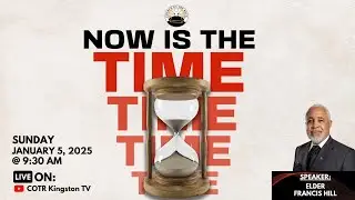 COTR Kingston - Sunday, January 5, 2025 - Elder Francis Hill