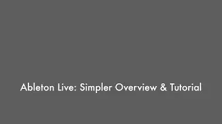 Ableton Live 9 - Simpler Overview & Tutorial