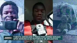 Turista americano é preso por crimes sexuais após denúncia de motorista de aplicativo