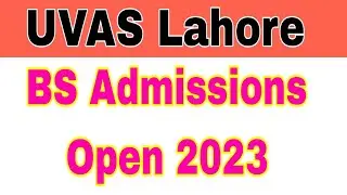 UVAS Undergraduate Admission Fall 2023|Complete Guide, Merit Lists & Merit Formula|Smart Admissions