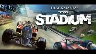 Обзор игр#4 - TrackMania 2 STADIUM (ManiaPlanet)