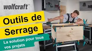 Des solutions de serrage pour tous vos projets de bricolage | wolfcraft