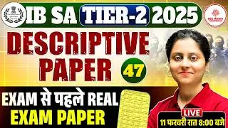 IB SA Tier 2 Descriptive Paper | IB SA Descriptive Paper | IB Security Assistant Descriptive Paper