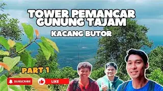 PERJALANAN DI BELITUNG KE TOWER PEMANCAR GUNUNG TAJAM PART 1 KACANG BUTOR