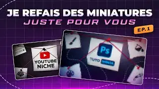 Comment faire une belle miniature youtube facilement - Épisode numéro 1