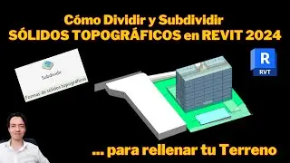 #Revit | C&Oacute;MO SUBDIVIDIR Y DIVIDIR TU S&Oacute;LIDOS TOPOGR&Aacute;FICOS... para rellenar tu Terreno