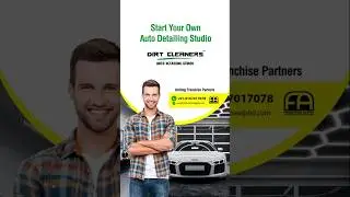 Start Your Own Auto Detailing Studio with Dirt Cleaners! 🚘 #CarDetailingFranchise