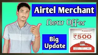 Airtel Merchant Big Update | Get ₹20/day | New Bug For All | Airtel Agent Number