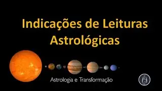 Indicações de Leituras Astrológicas