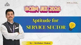 How to Prepare Aptitude for Service Sector | NCHMCT JEE 2026 | By Mr. Rishav Thakur #ihmranchi