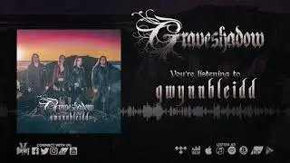 GRAVESHADOW - Gwynnbleidd (New Song - Official Streaming Music Player)