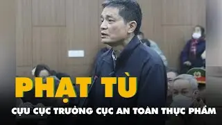 Nhận hối lộ gần 44 tỉ đồng, cựu Cục trưởng Cục An toàn thực phẩm Nguyễn Thanh Phong lãnh 20 năm tù