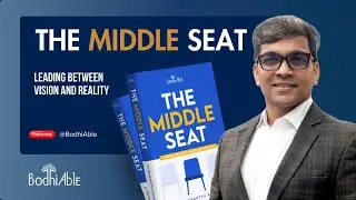 The Middle Seat | Secrets of Middle Management | Prashantha Kumar | BodhiAble