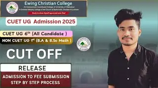 ECC CUET UG 6th Cut Off & NON CUET 1st Cut Off  जारी || ECC Fee Payment & Admissio Process 2025 