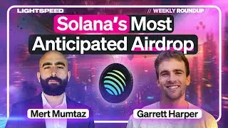 Why JUP Is Solana's Most Anticipated Airdrop | Mert Mumtaz, Garrett Harper