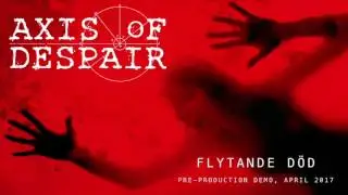 Axis of Despair - Flytande d&ouml;d (demo 2017)