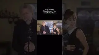 Peter Cetera and Filippa Giordano If You Leave Me Now Part 2 #shorts #petercetera #ifyouleavemenow