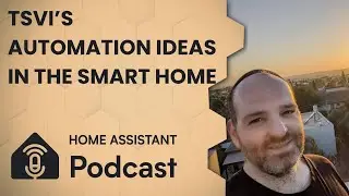 Tsvi&rsquo;s Automated Blinds and Disabling Google Home | Home Assistant Podcast