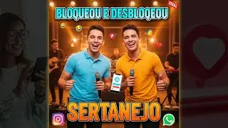 Bloqueou e Desbloqueou 🔥 Hit Viral Sertanejo 2026 | Vibe Sertaneja Brasil