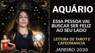 ♒️😮AQUÁRIO ESSA PESSOA VAI BUSCAR SER FELIZ AO SEU LADO 