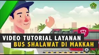 Video Tutorial Layanan Bus Shalawat di Makkah bagi Jemaah Haji Indonesia