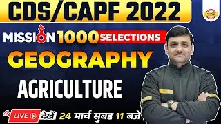 CDS CAPF 2022 Geography Classes | Agriculture Geography UPSC | Geography By Chandan Raushan Sir