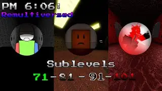 PM 6:06: Remultiversed | Sublevels 71-101