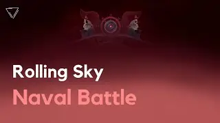 Rolling Sky - Naval Battle Soundtrack (Link)