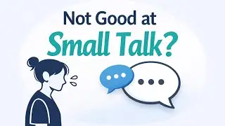 How to Get Better at Small Talk (Without Feeling Awkward)
