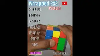 Wrrapped 2x2 Pattern (D'-B2-F2-L2-U'-F2-R2-D-F2-U2-L'-B-R'-U'-L'-F-D'-F-L-D2)